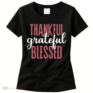 Thankful Grateful Blessed Cute Holiday Women's T-Shirt