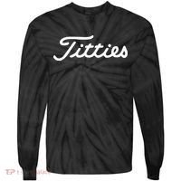 Titties Golf Bachelor Party Funny Golfing Gift Parody Tie-Dye Long Sleeve Shirt thumb 0