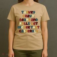 Turkey Gravy Beans And Rolls Let Me See That Casserole Funny Thanksgiving T-Shirt thumb 4