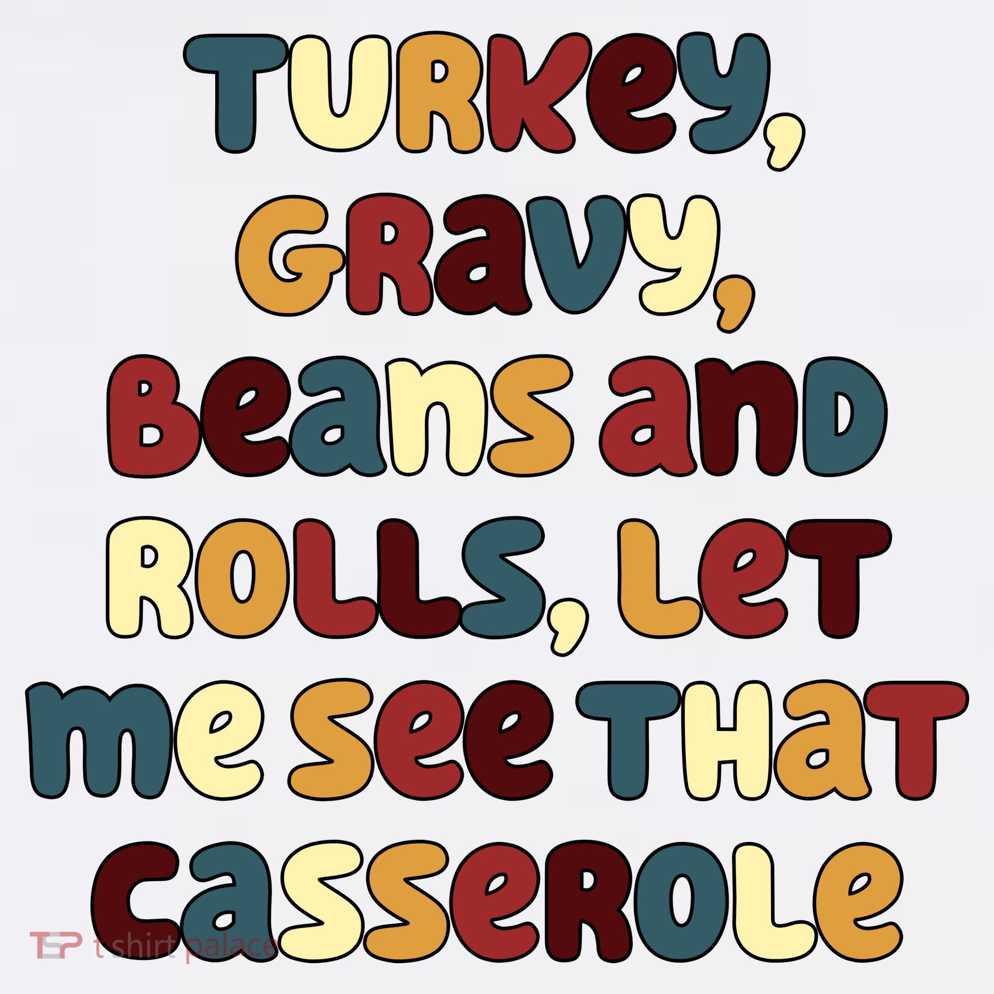 Turkey Gravy Beans And Rolls Let Me See That Casserole Funny Thanksgiving Women's Hoodie