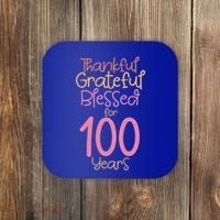 Thankful Grateful Blessed For 100 Years Old 100Th Birthday Gift Coaster thumb 0