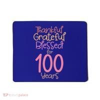 Thankful Grateful Blessed For 100 Years Old 100Th Birthday Gift Mousepad thumb 0