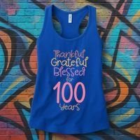 Thankful Grateful Blessed For 100 Years Old 100Th Birthday Gift Women's Tank Top thumb 3
