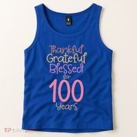 Thankful Grateful Blessed For 100 Years Old 100Th Birthday Gift Tank Top thumb 2