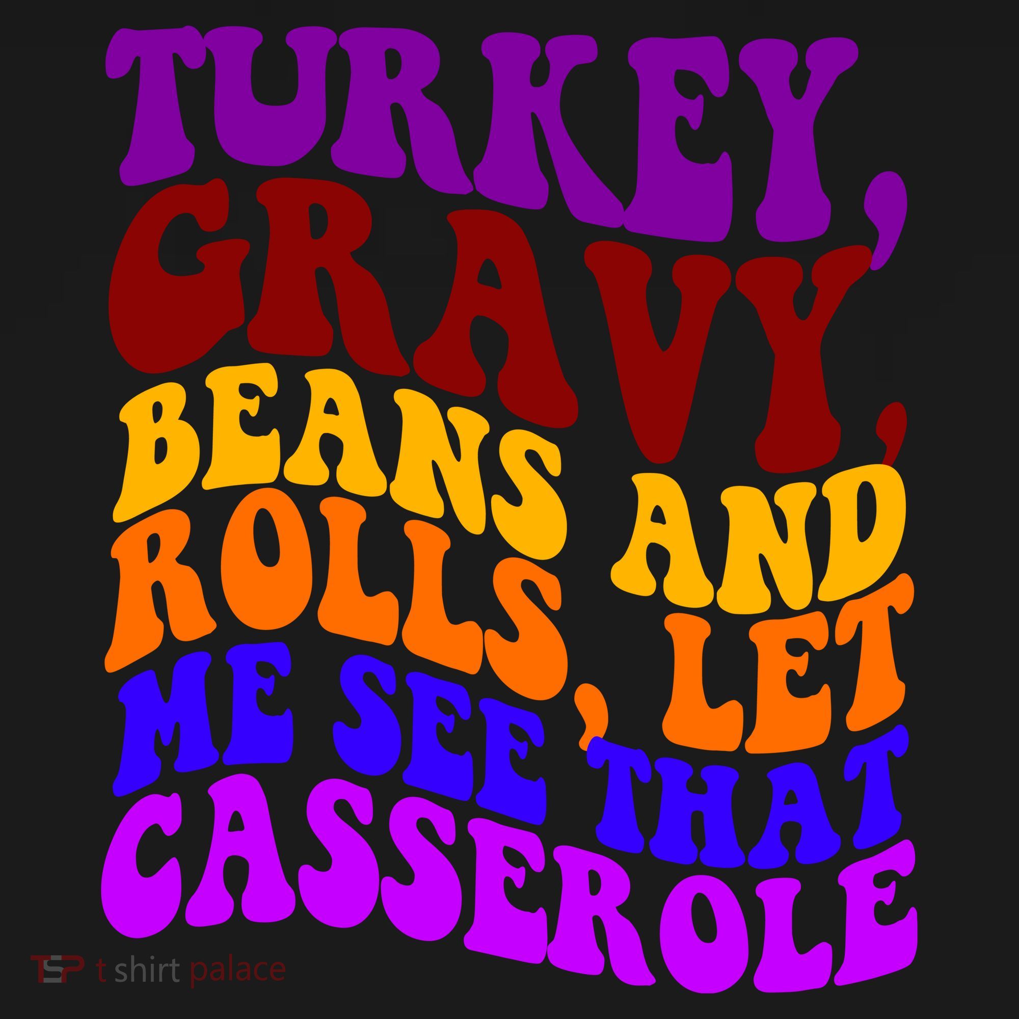 Turkey Gravy Beans And Rolls Let Me See That Casserole Toddler Hoodie