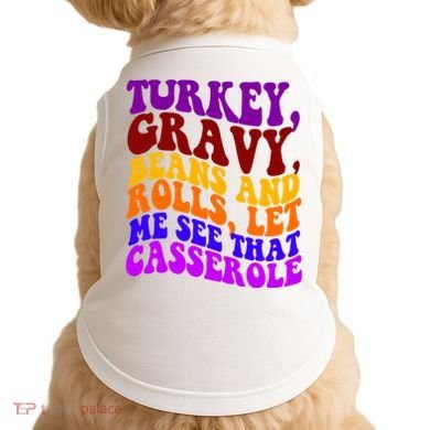Turkey Gravy Beans And Rolls Let Me See That Casserole Doggie Tank