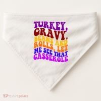 Turkey Gravy Beans And Rolls Let Me See That Casserole USA-Made Doggie Bandana thumb 0