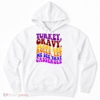 Turkey Gravy Beans And Rolls Let Me See That Casserole Hoodie thumb 0