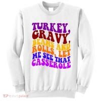 Turkey Gravy Beans And Rolls Let Me See That Casserole Sweatshirt thumb 0