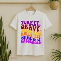 Turkey Gravy Beans And Rolls Let Me See That Casserole T-Shirt thumb 2
