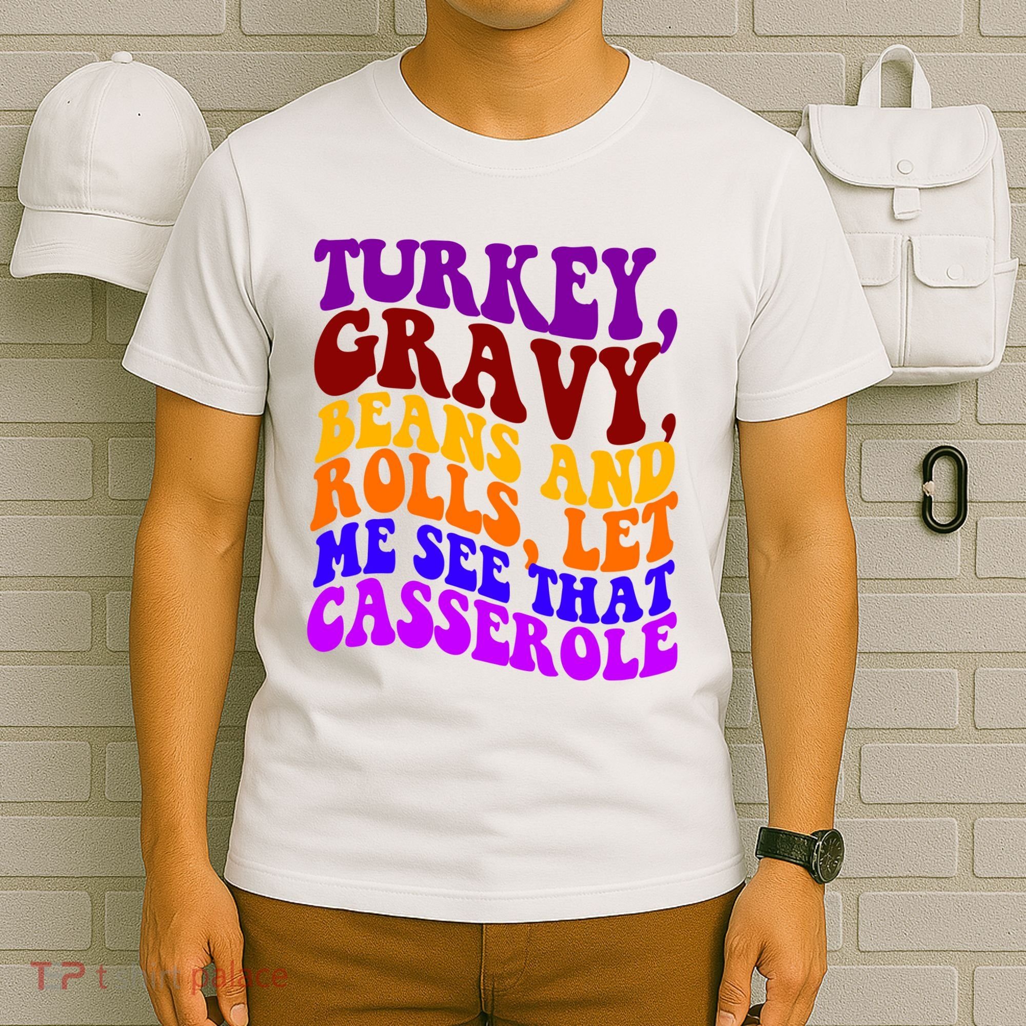 Turkey Gravy Beans And Rolls Let Me See That Casserole T-Shirt