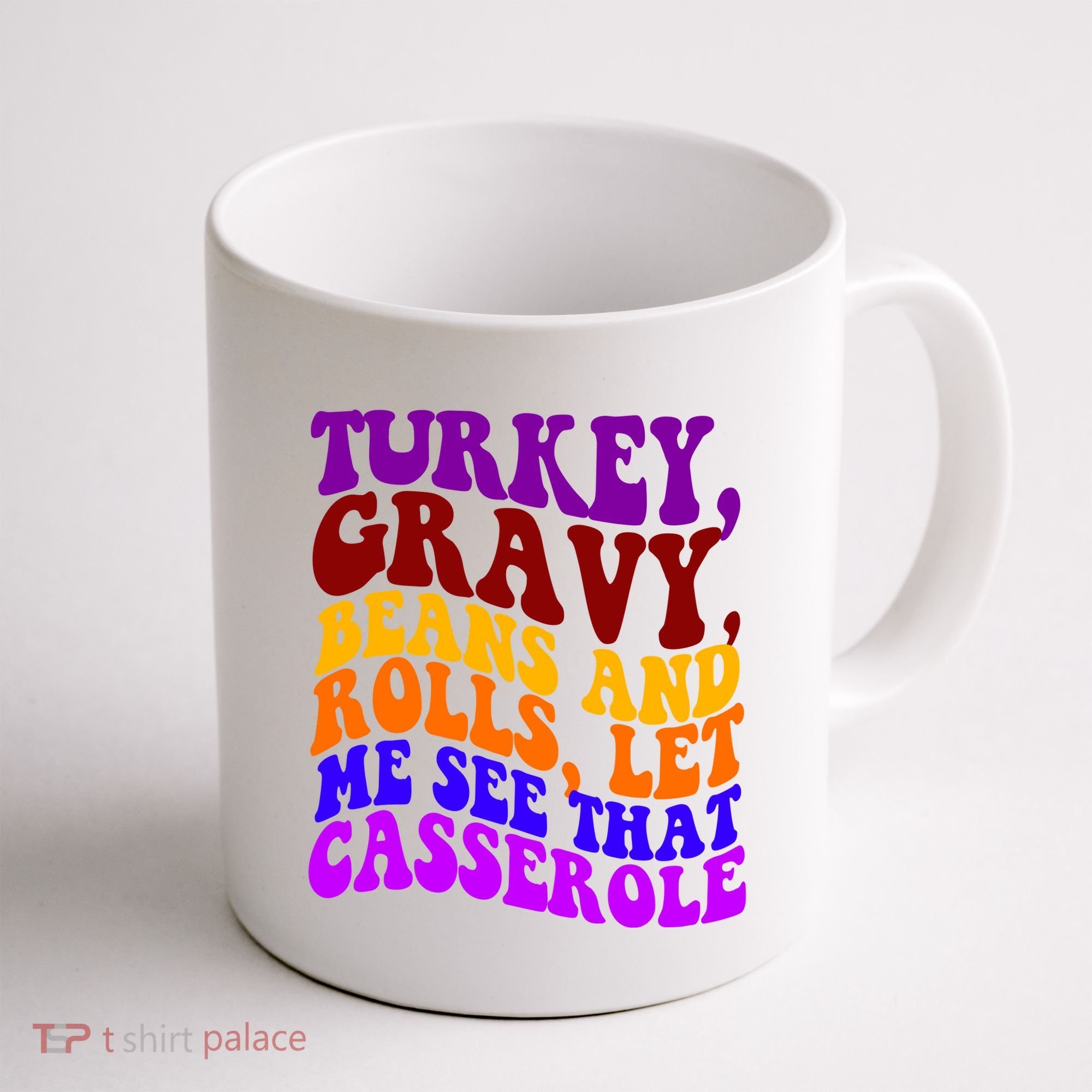 Turkey Gravy Beans And Rolls Let Me See That Casserole Coffee Mug