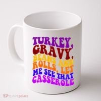 Turkey Gravy Beans And Rolls Let Me See That Casserole Coffee Mug thumb 0