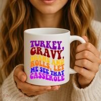 Turkey Gravy Beans And Rolls Let Me See That Casserole Coffee Mug thumb 3