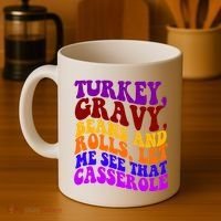 Turkey Gravy Beans And Rolls Let Me See That Casserole Coffee Mug thumb 4