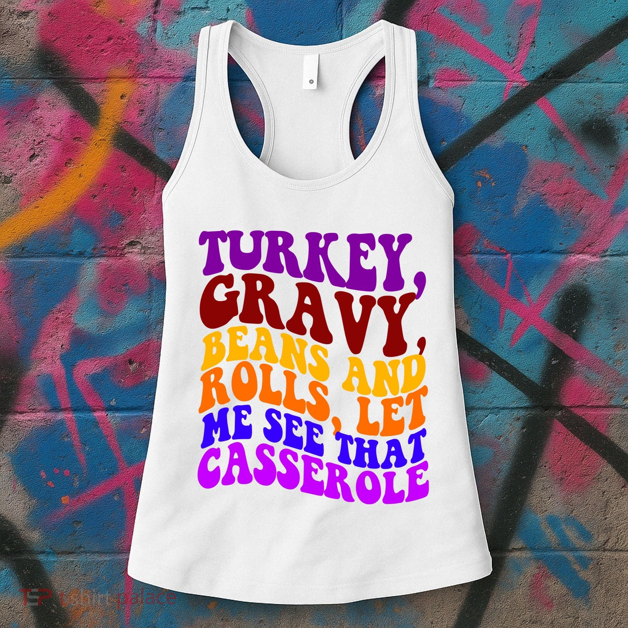 Turkey Gravy Beans And Rolls Let Me See That Casserole Women's Tank Top