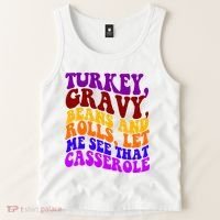 Turkey Gravy Beans And Rolls Let Me See That Casserole Tank Top thumb 2