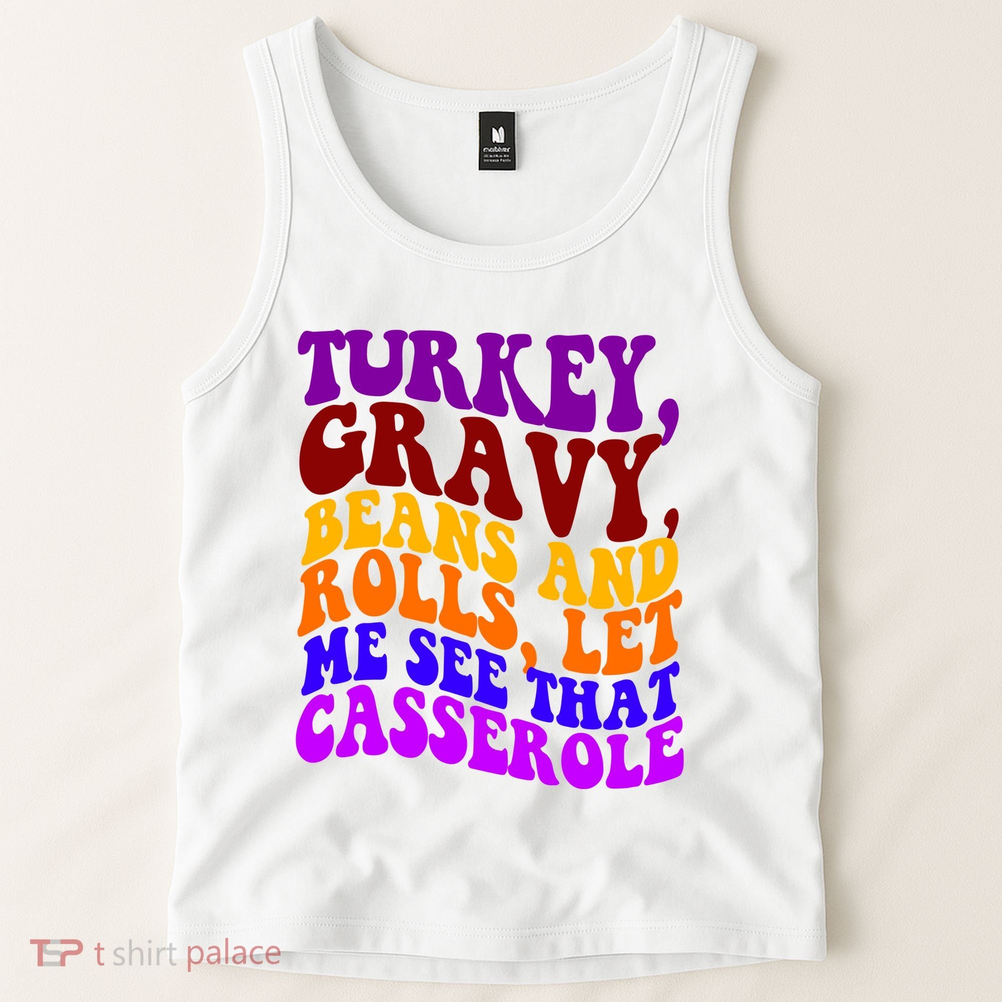 Turkey Gravy Beans And Rolls Let Me See That Casserole Tank Top