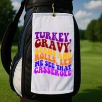 Turkey Gravy Beans And Rolls Let Me See That Casserole Golf Towel thumb 2