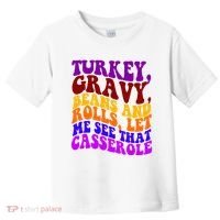 Turkey Gravy Beans And Rolls Let Me See That Casserole Toddler T-Shirt thumb 0
