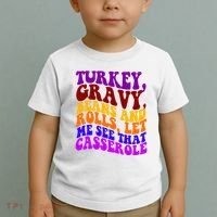 Turkey Gravy Beans And Rolls Let Me See That Casserole Toddler T-Shirt thumb 2
