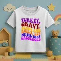 Turkey Gravy Beans And Rolls Let Me See That Casserole Toddler T-Shirt thumb 3