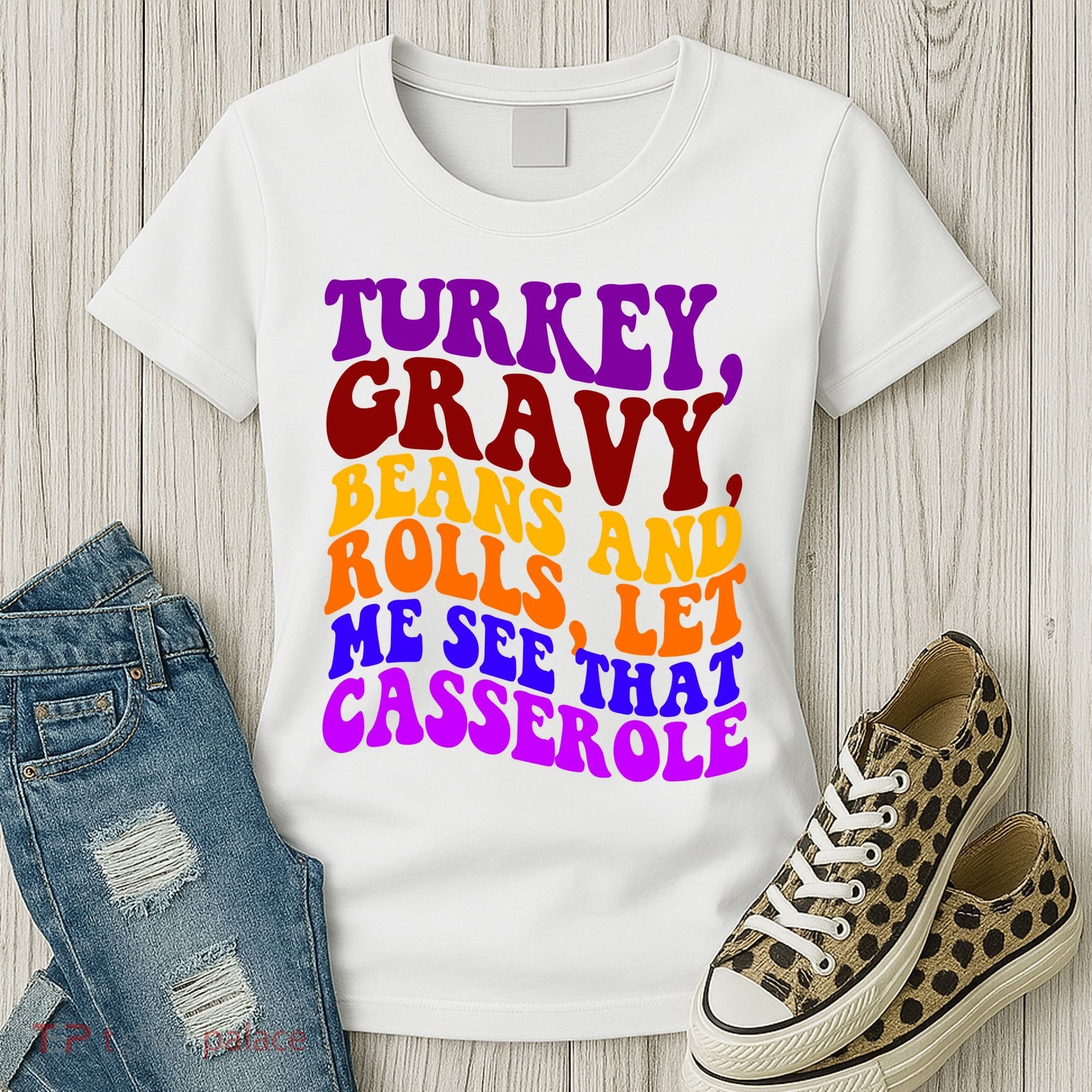 Turkey Gravy Beans And Rolls Let Me See That Casserole Women's T-Shirt