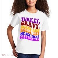 Turkey Gravy Beans And Rolls Let Me See That Casserole Kids T-Shirt thumb 2