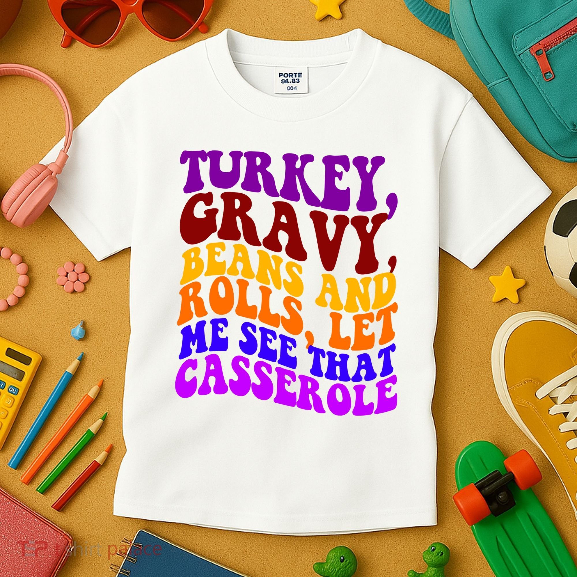 Turkey Gravy Beans And Rolls Let Me See That Casserole Kids T-Shirt