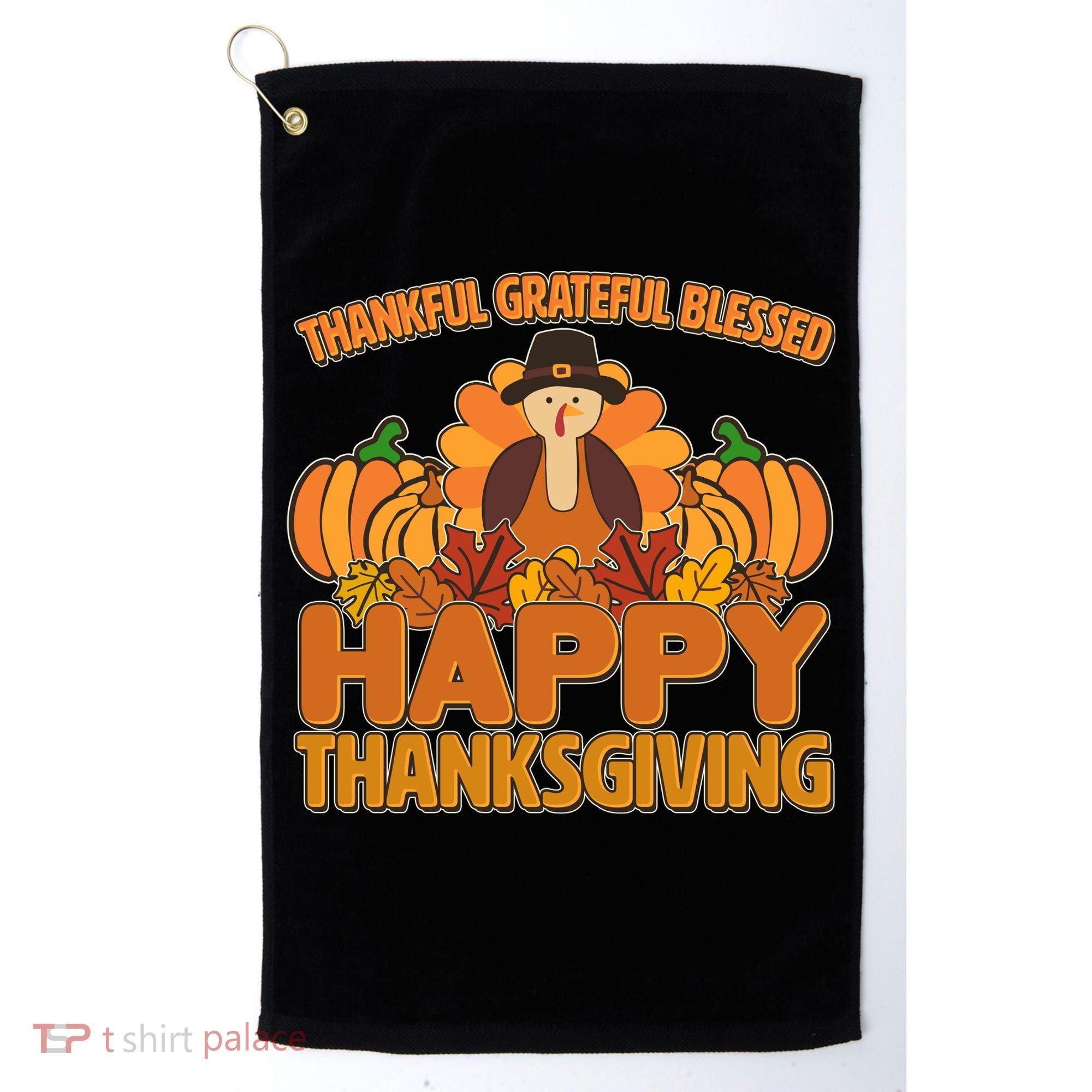 Thankful Grateful Blessed Happy Thanksgiving Turkey Golf Towel