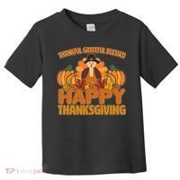 Thankful Grateful Blessed Happy Thanksgiving Turkey Toddler T-Shirt thumb 0