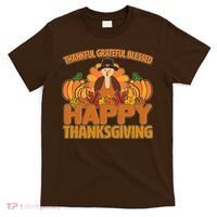Thankful Grateful Blessed Happy Thanksgiving Turkey T-Shirt thumb 0