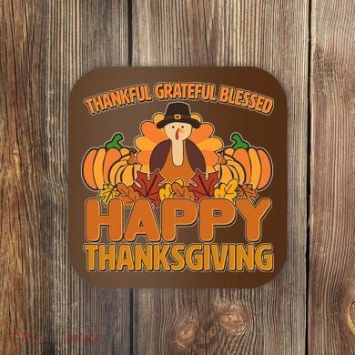 Thankful Grateful Blessed Happy Thanksgiving Turkey Coaster
