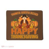 Thankful Grateful Blessed Happy Thanksgiving Turkey Mousepad thumb 0