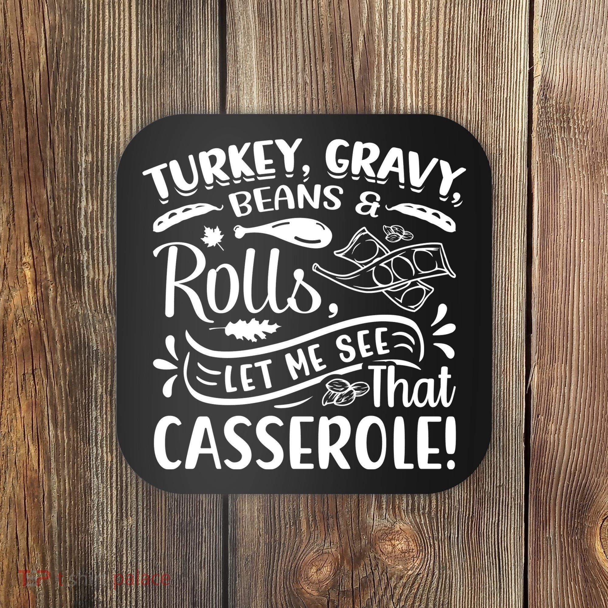 Turkey Gravy Beans & Rolls For Thanksgiving Coaster