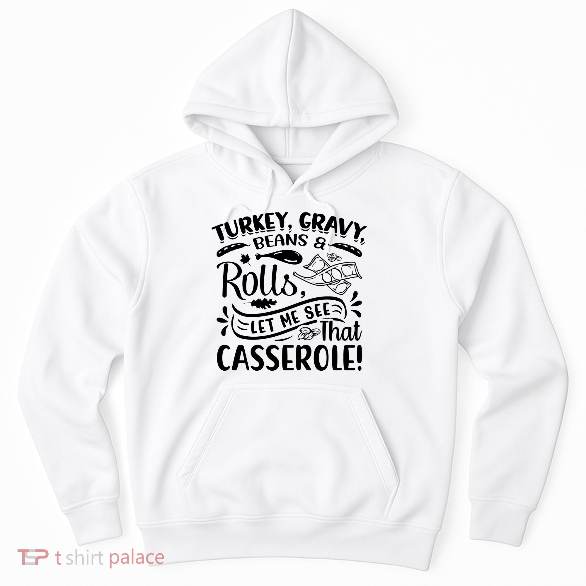 Turkey Gravy Beans & Rolls For Thanksgiving Hoodie