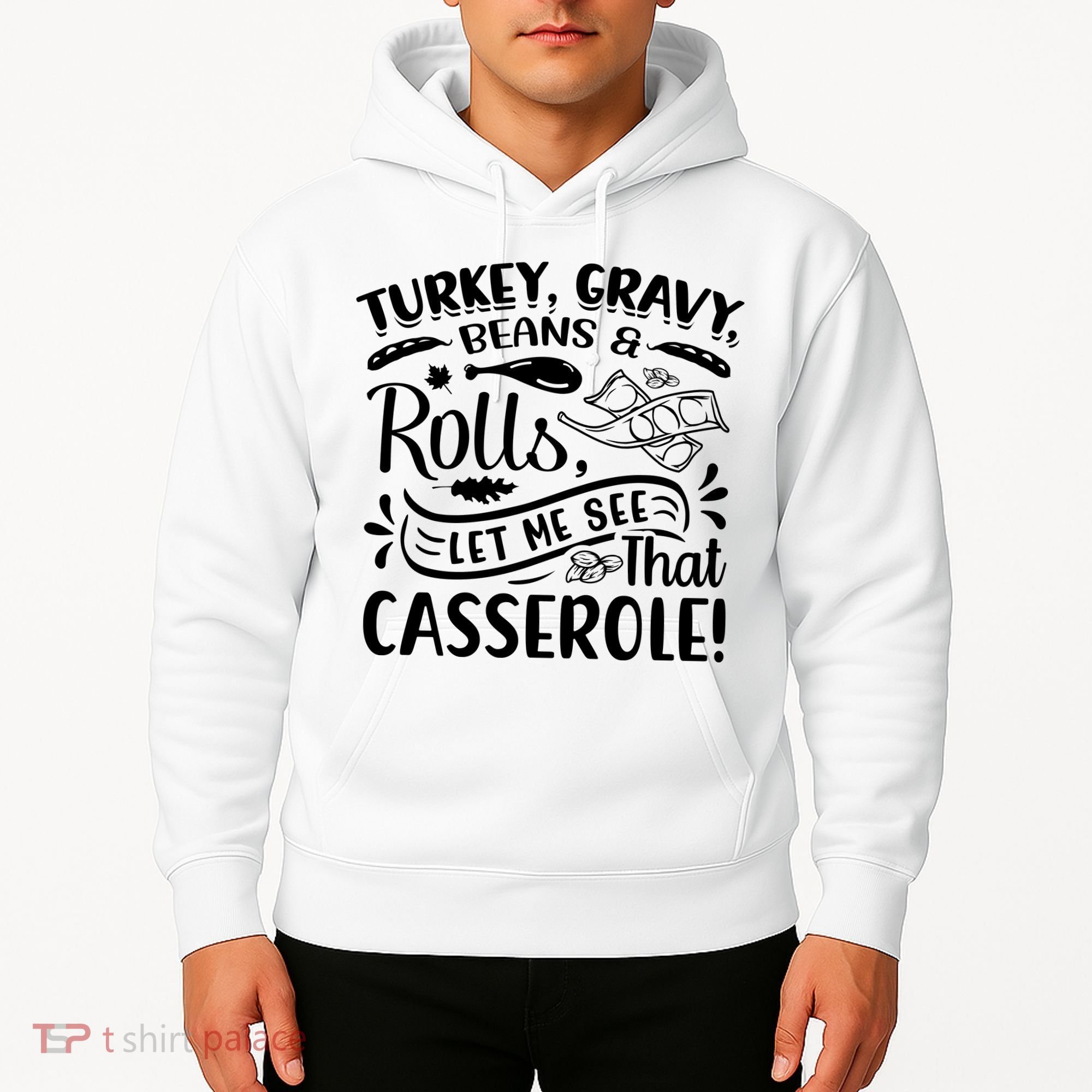 Turkey Gravy Beans & Rolls For Thanksgiving Hoodie