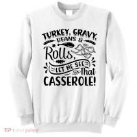Turkey Gravy Beans & Rolls For Thanksgiving Sweatshirt thumb 0
