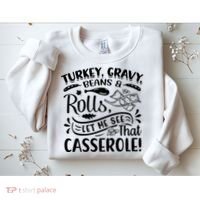 Turkey Gravy Beans & Rolls For Thanksgiving Sweatshirt thumb 2