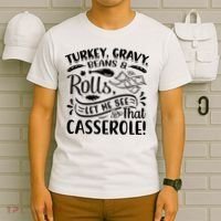 Turkey Gravy Beans & Rolls For Thanksgiving T-Shirt thumb 6