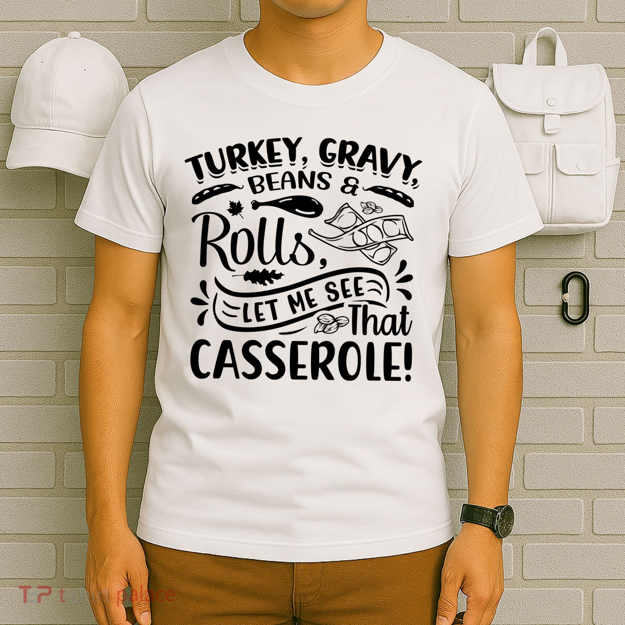 Turkey Gravy Beans & Rolls For Thanksgiving T-Shirt