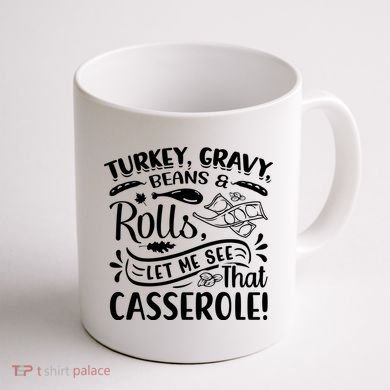 Turkey Gravy Beans & Rolls For Thanksgiving Coffee Mug back