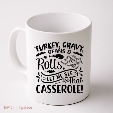Turkey Gravy Beans & Rolls For Thanksgiving Coffee Mug