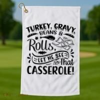 Turkey Gravy Beans & Rolls For Thanksgiving Golf Towel thumb 1