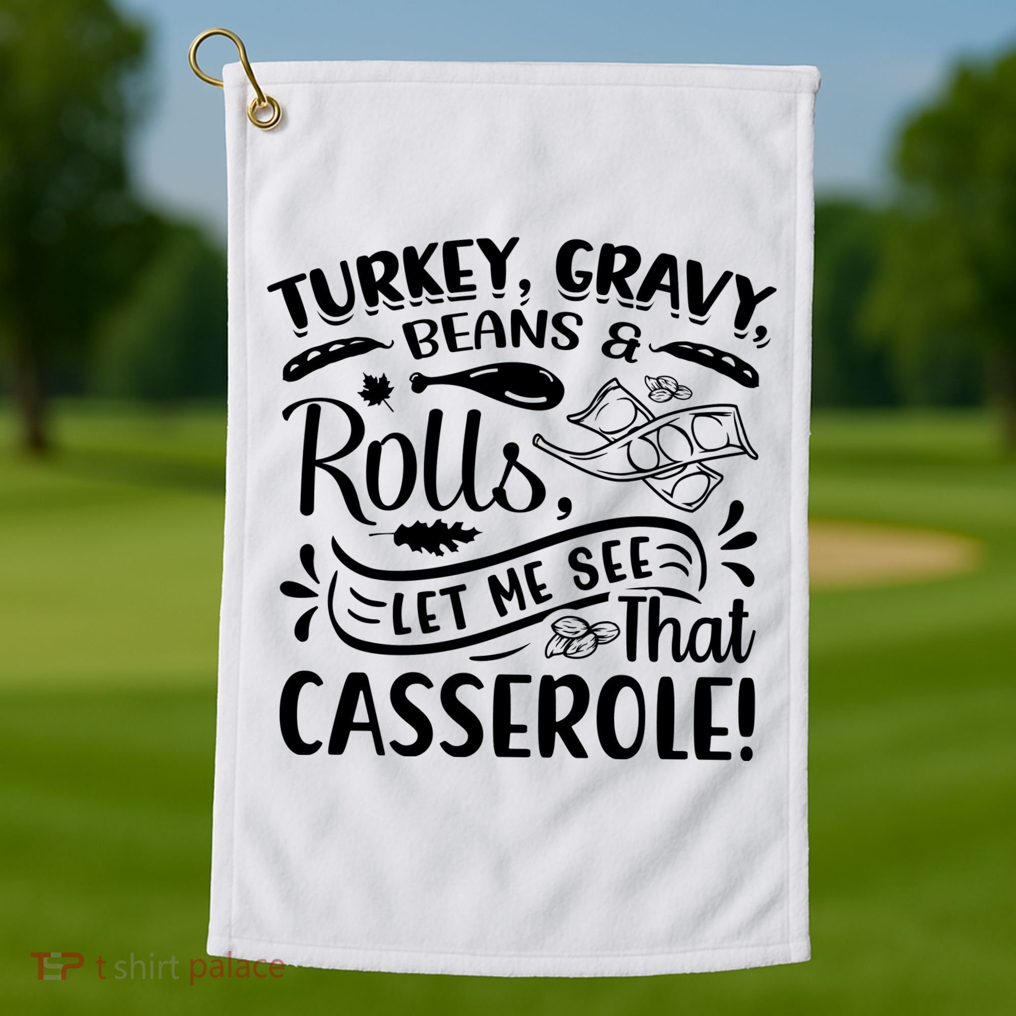 Turkey Gravy Beans & Rolls For Thanksgiving Golf Towel
