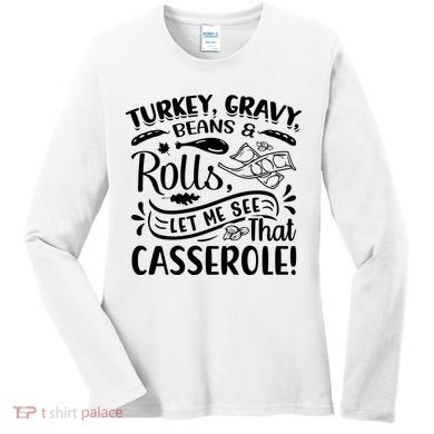Turkey Gravy Beans & Rolls For Thanksgiving Women's Long Sleeve Shirt