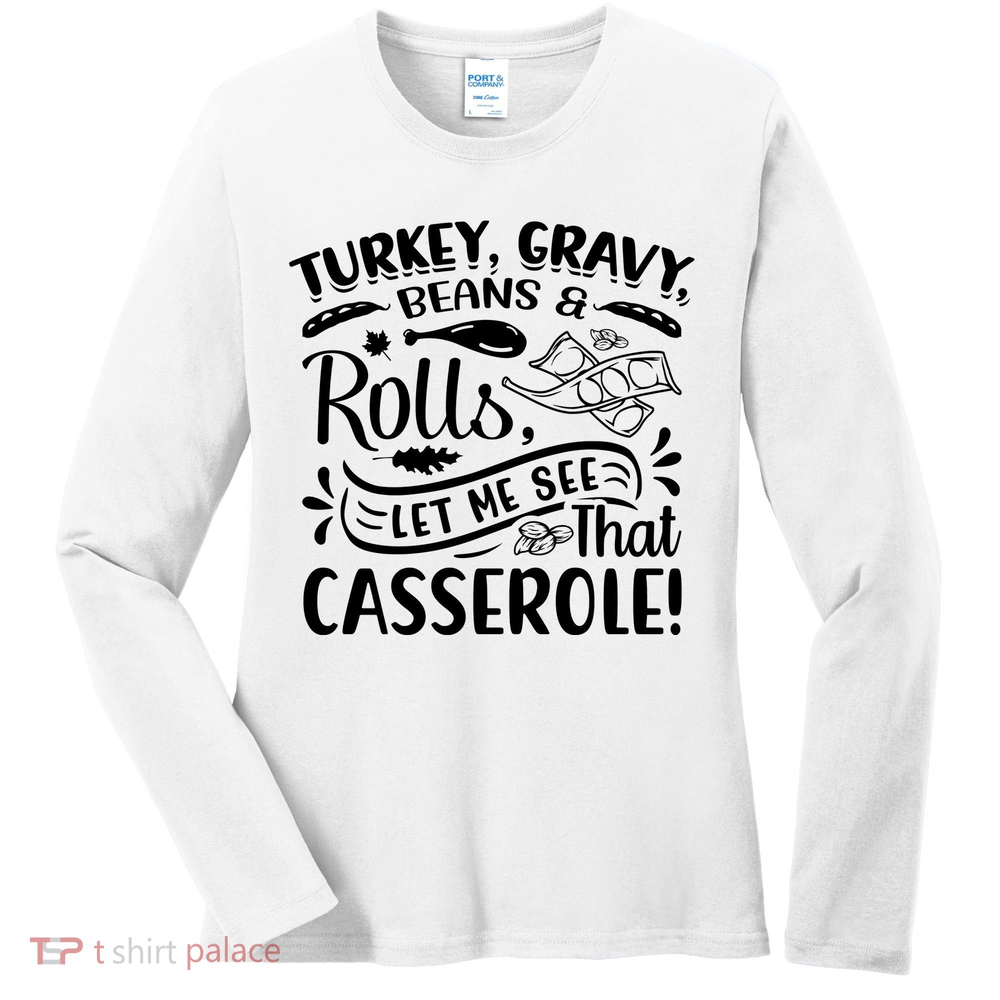 Turkey Gravy Beans & Rolls For Thanksgiving Women's Long Sleeve Shirt