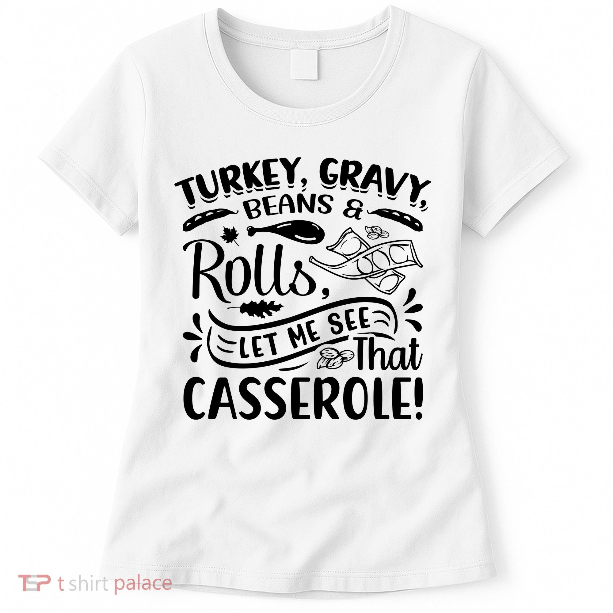 Turkey Gravy Beans & Rolls For Thanksgiving Women's T-Shirt