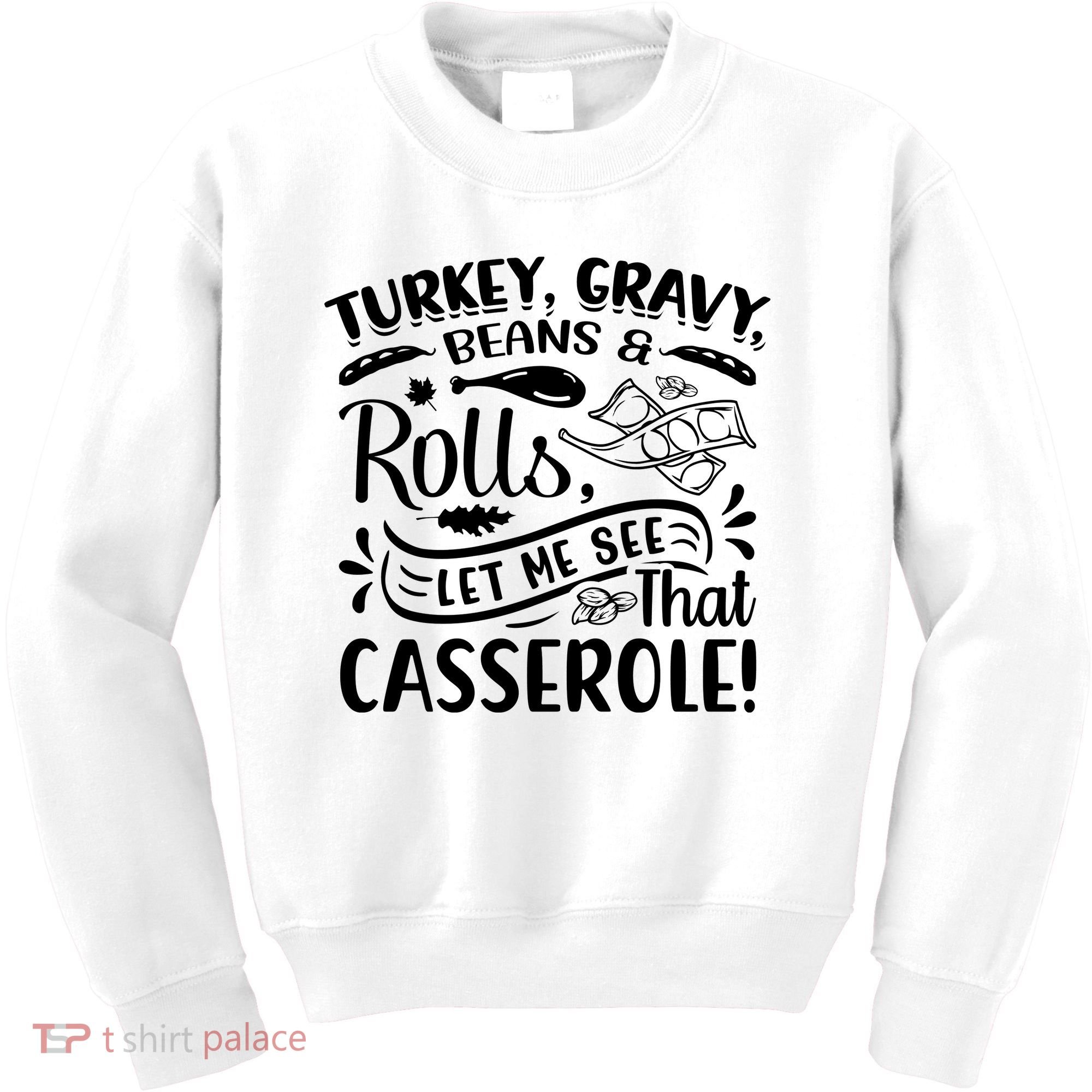 Turkey Gravy Beans & Rolls For Thanksgiving Kids Sweatshirt