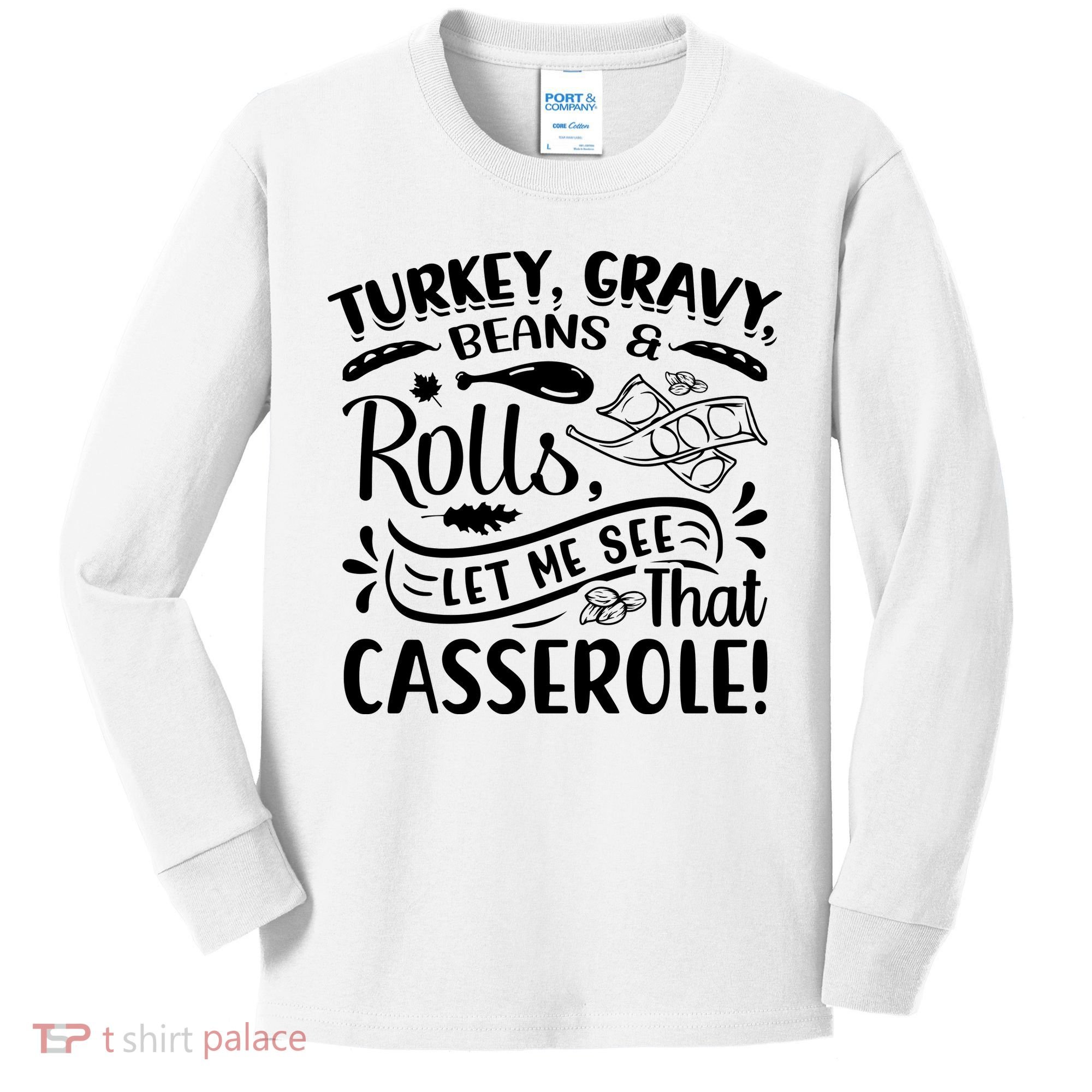 Turkey Gravy Beans & Rolls For Thanksgiving Kids Long Sleeve Shirt